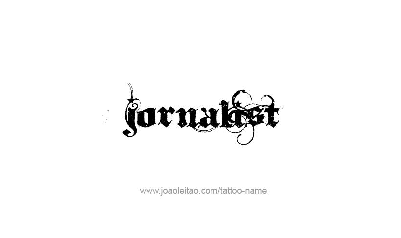 Tattoo Design Profession Name Jornalist  