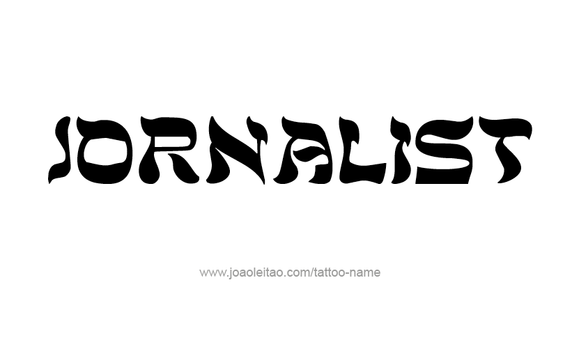 Tattoo Design Profession Name Jornalist  