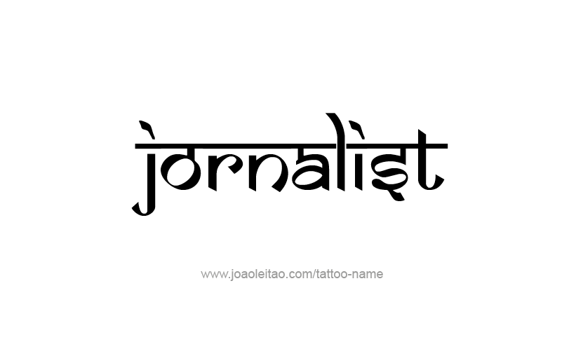 Tattoo Design Profession Name Jornalist  