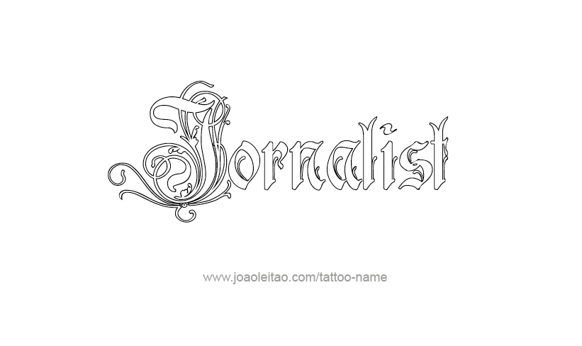 Tattoo Design Profession Name Jornalist  