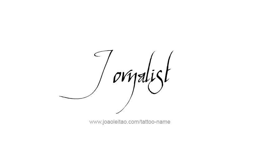 Tattoo Design Profession Name Jornalist  