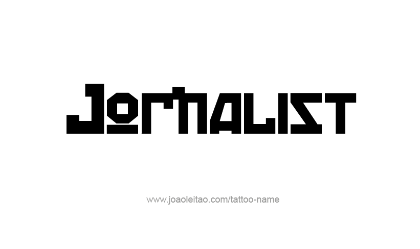 Tattoo Design Profession Name Jornalist  