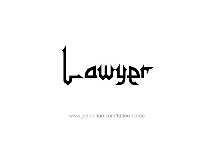 Tattoo Design Profession Name Lawyer  