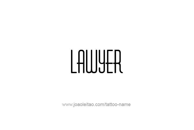 Tattoo Design Profession Name Lawyer  