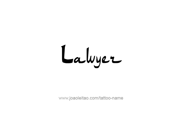 Tattoo Design Profession Name Lawyer  