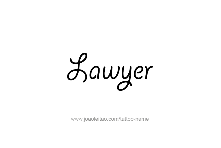 Tattoo Design Profession Name Lawyer  