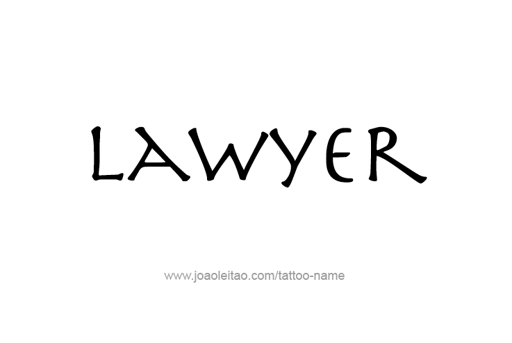 Tattoo Design Profession Name Lawyer  