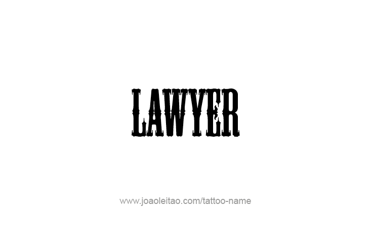 Tattoo Design Profession Name Lawyer  