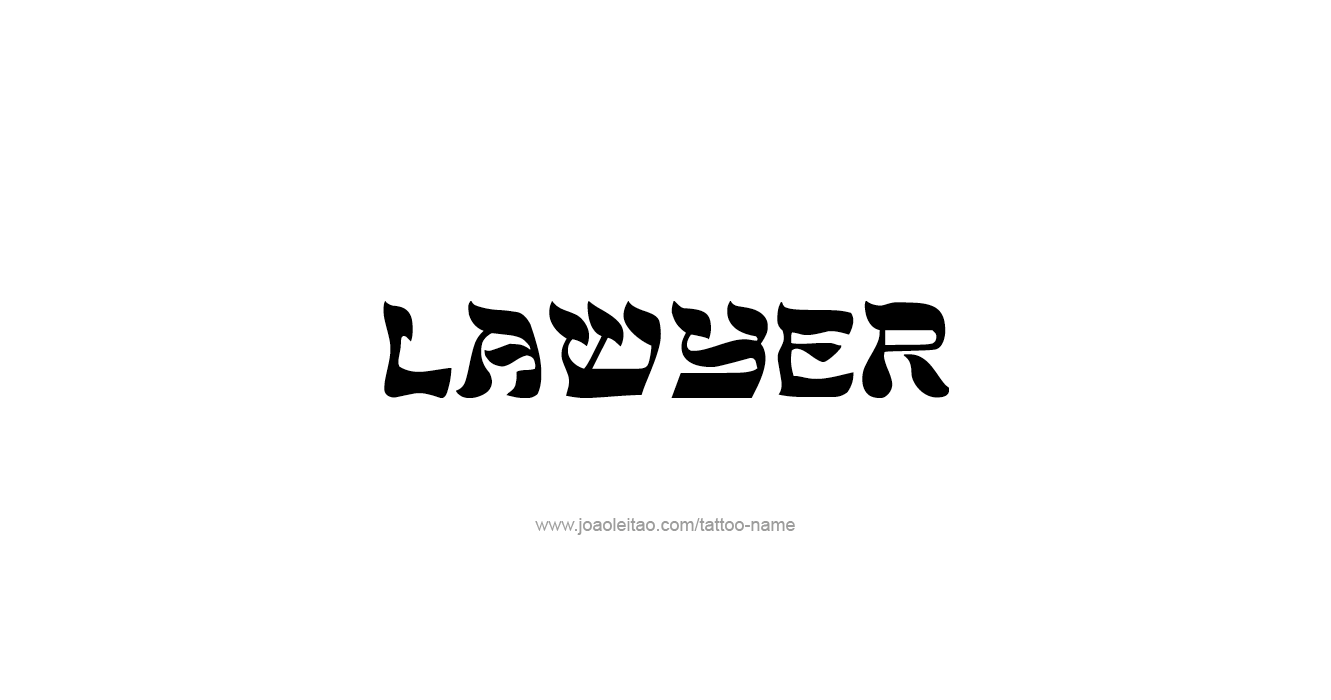 Tattoo Design Profession Name Lawyer  