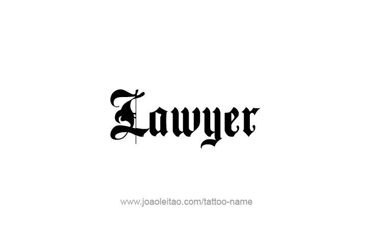 Tattoo Design Profession Name Lawyer  