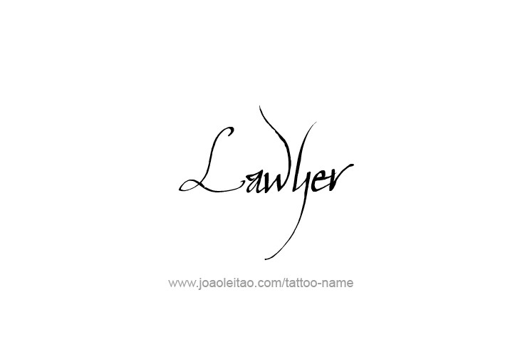 Tattoo Design Profession Name Lawyer  