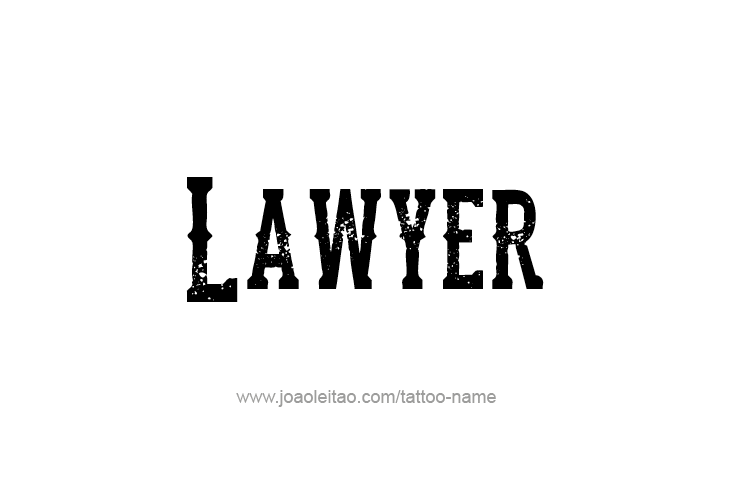 Tattoo Design Profession Name Lawyer  