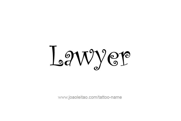 Tattoo Design Profession Name Lawyer  