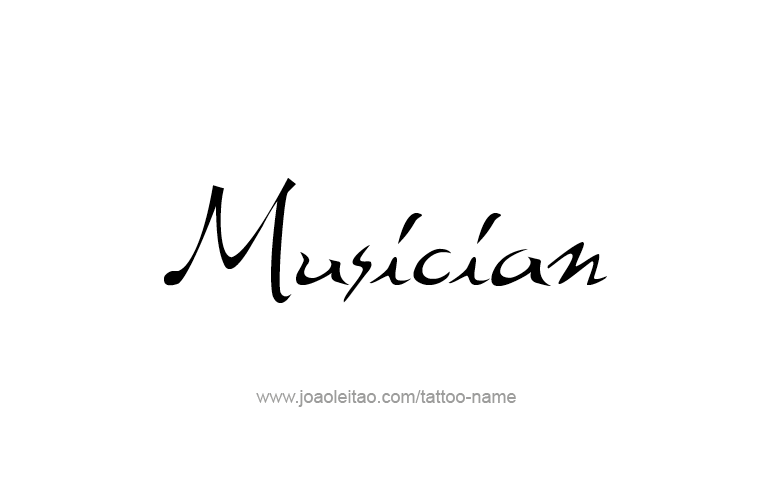 Tattoo Design Profession Name Musician  