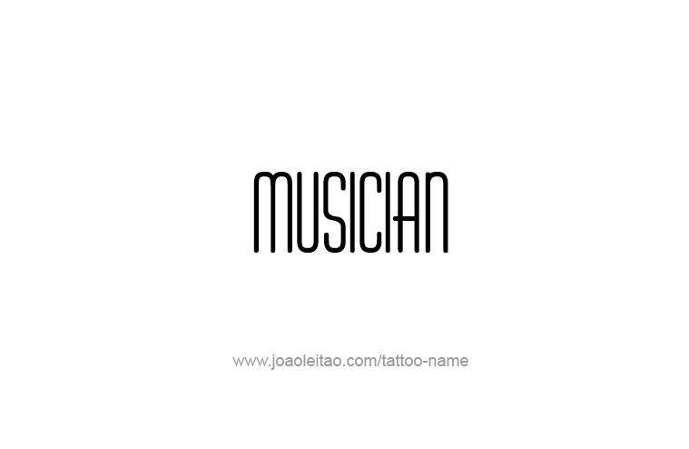 Tattoo Design Profession Name Musician  