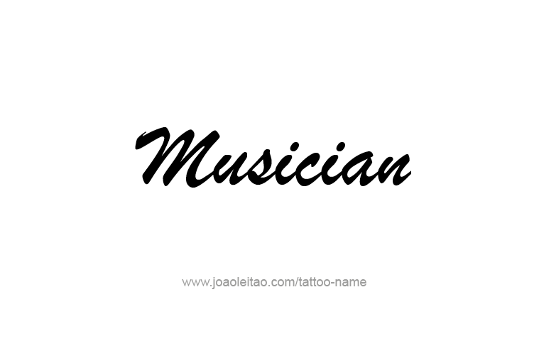 Tattoo Design Profession Name Musician  