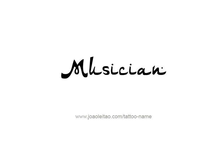 Tattoo Design Profession Name Musician  