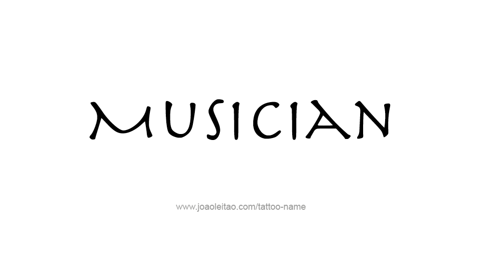 Tattoo Design Profession Name Musician  