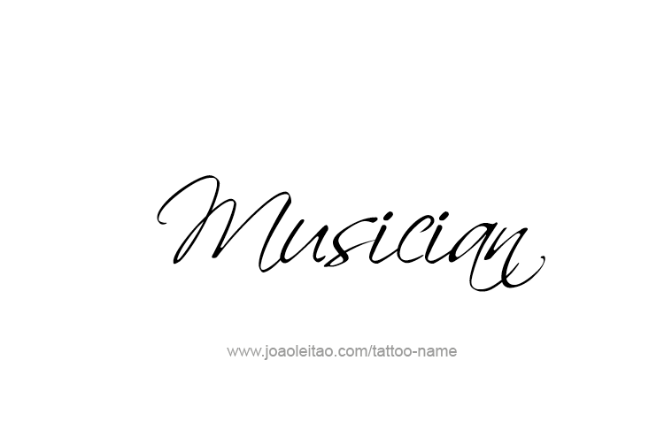 Tattoo Design Profession Name Musician  