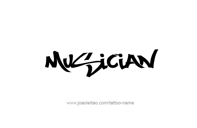 Tattoo Design Profession Name Musician  