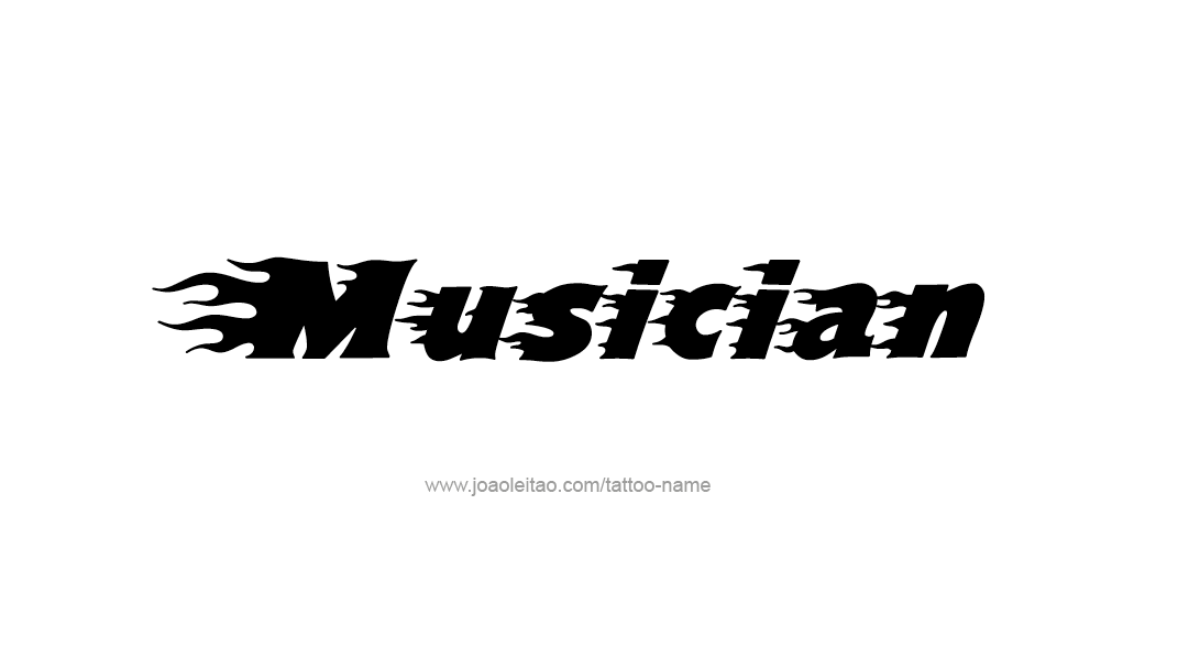 Tattoo Design Profession Name Musician  