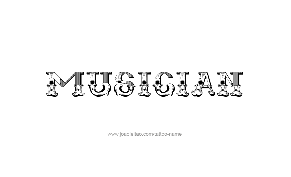 Tattoo Design Profession Name Musician  