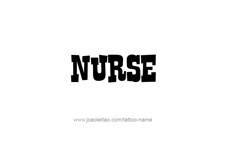 Tattoo Design Profession Name Nurse  