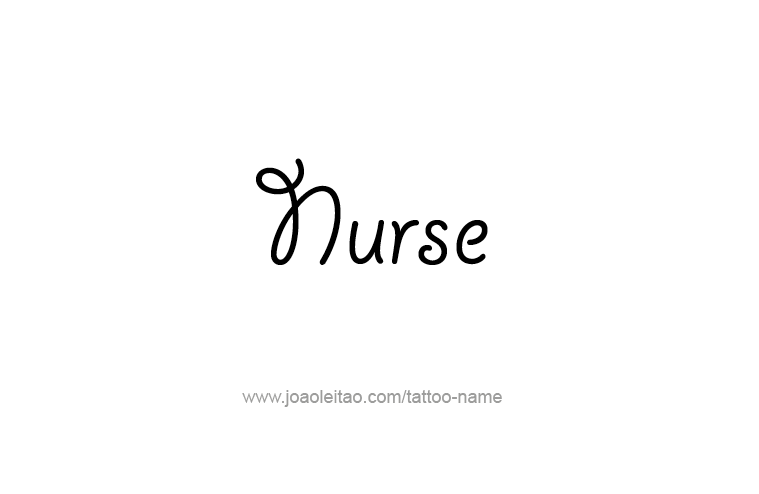 Tattoo Design Profession Name Nurse  