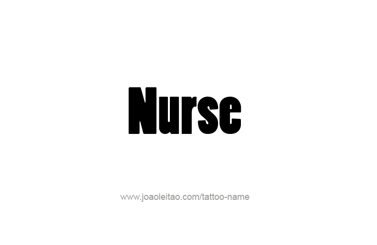 Tattoo Design Profession Name Nurse  