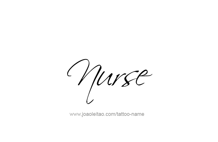 Tattoo Design Profession Name Nurse  