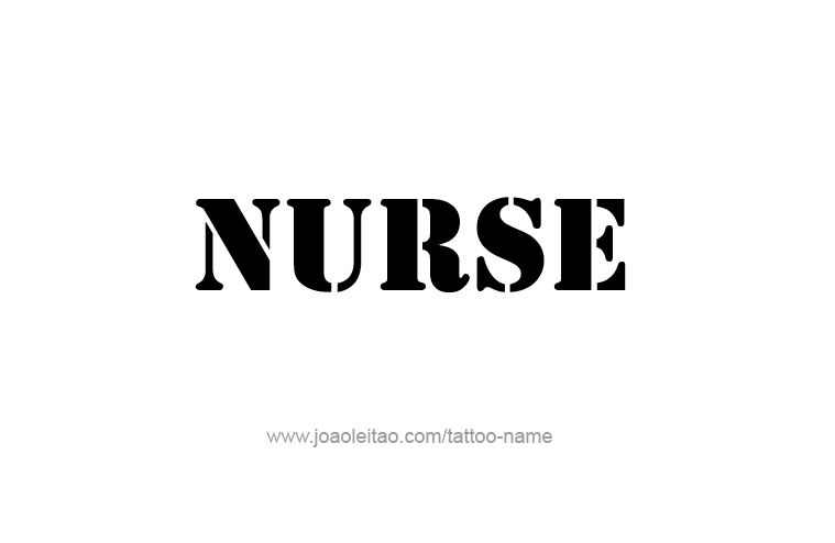 Tattoo Design Profession Name Nurse  