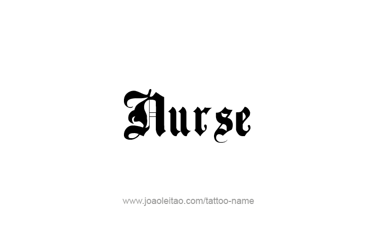 Tattoo Design Profession Name Nurse  