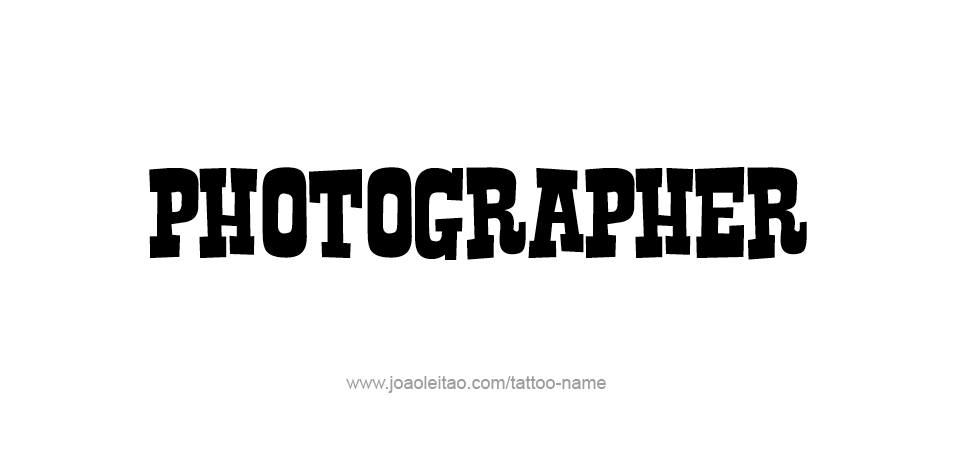 Tattoo Design Profession Name Photographer  