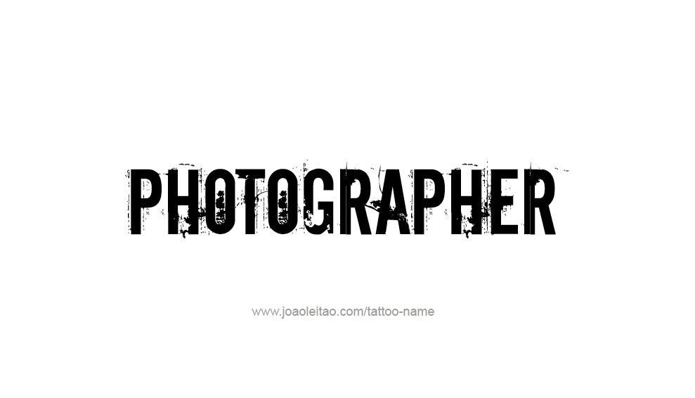 Tattoo Design Profession Name Photographer  