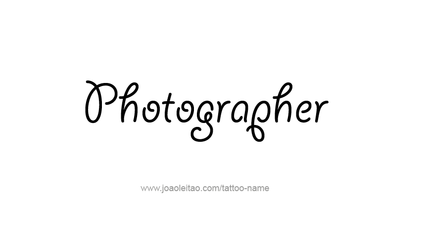 Tattoo Design Profession Name Photographer  