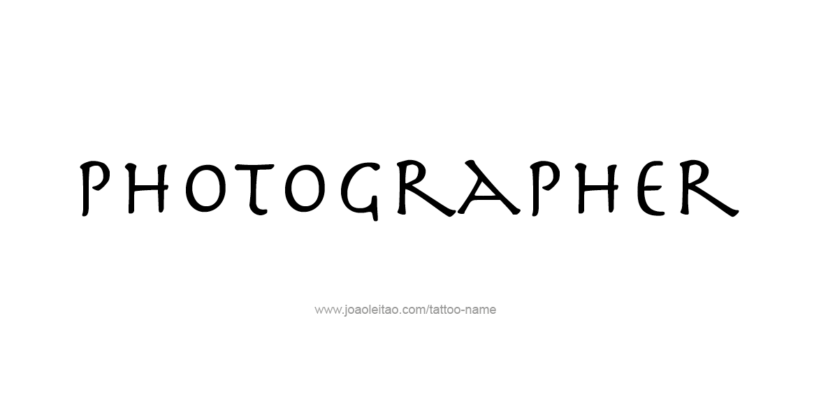 Tattoo Design Profession Name Photographer  