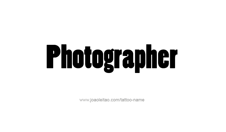 Tattoo Design Profession Name Photographer  