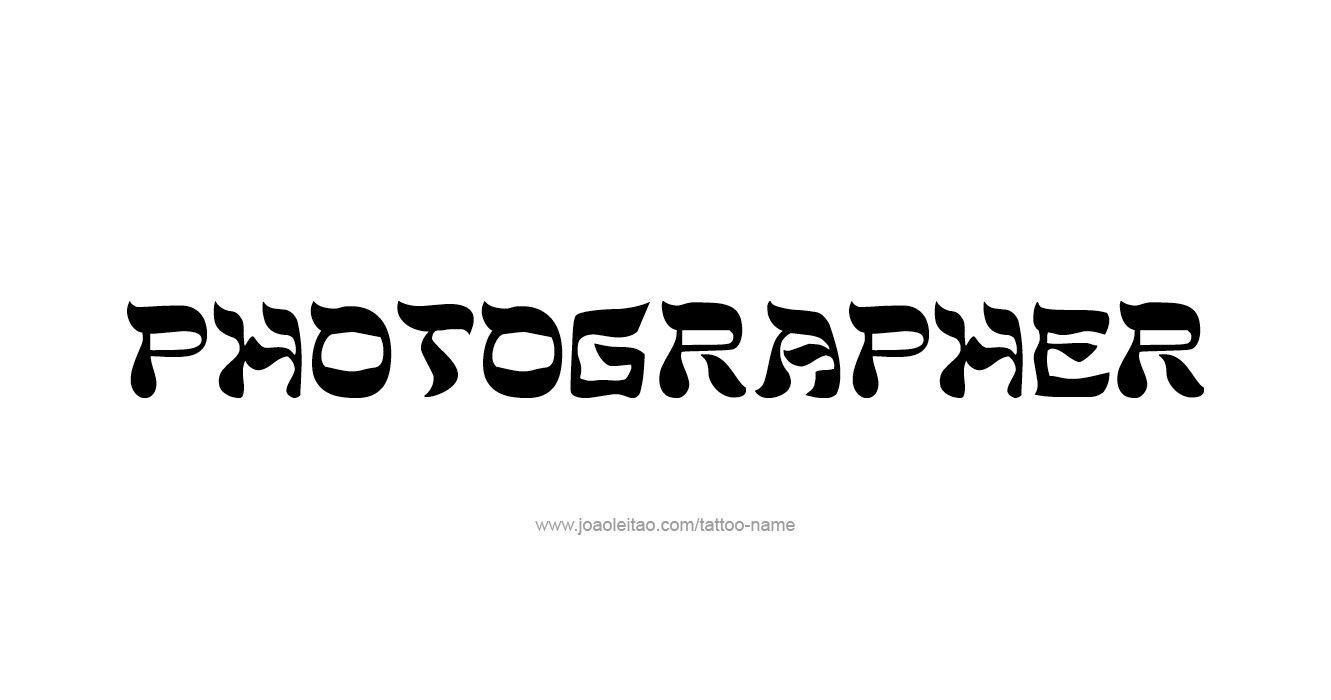 Tattoo Design Profession Name Photographer  