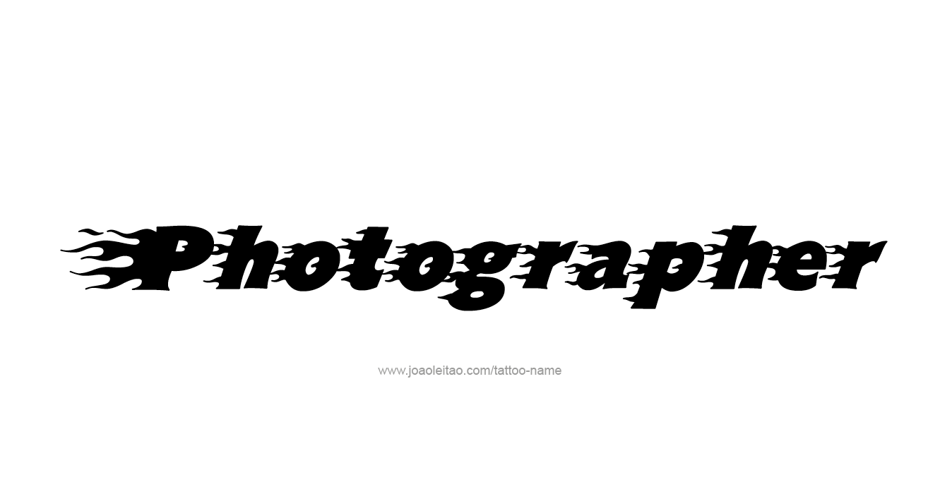 Tattoo Design Profession Name Photographer  