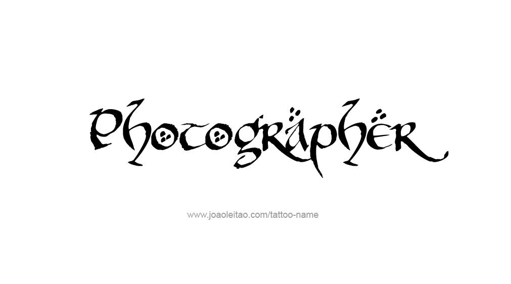 Tattoo Design Profession Name Photographer  