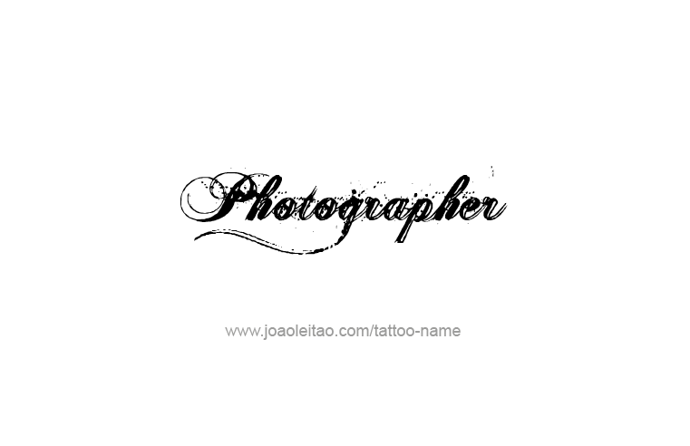 Tattoo Design Profession Name Photographer  