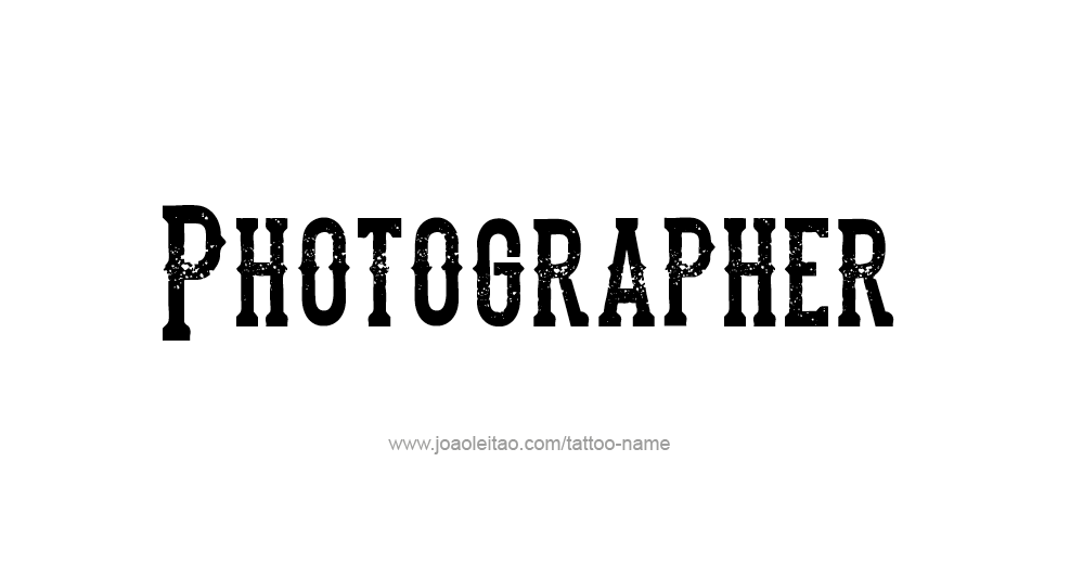 Tattoo Design Profession Name Photographer  