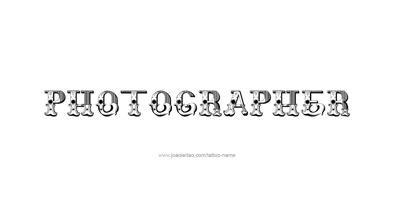 Tattoo Design Profession Name Photographer  