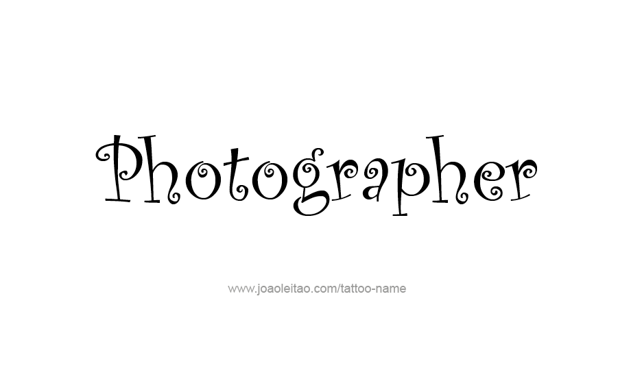 Tattoo Design Profession Name Photographer  