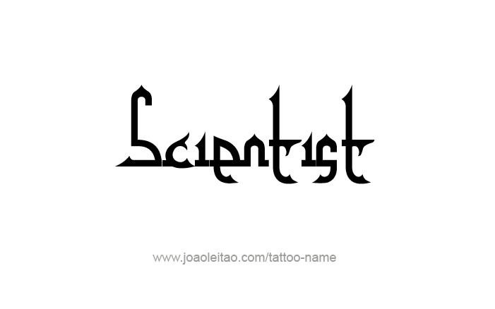 Tattoo Design Profession Name Scientist  