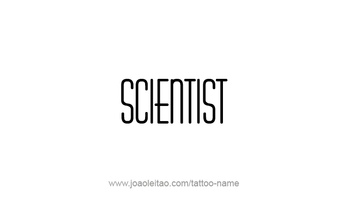 Tattoo Design Profession Name Scientist  