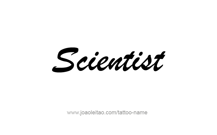 Tattoo Design Profession Name Scientist  