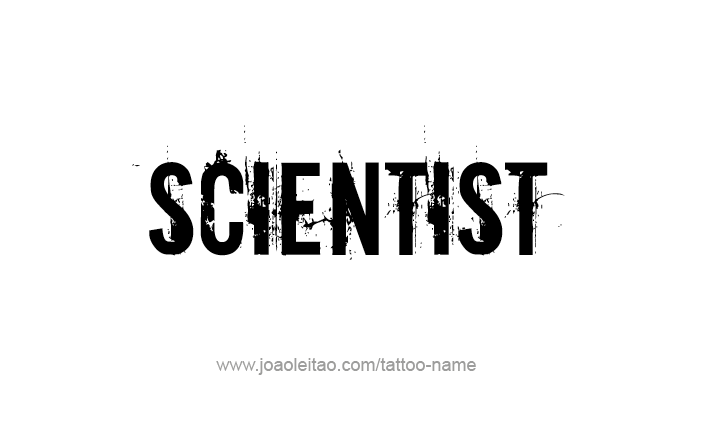 Tattoo Design Profession Name Scientist  