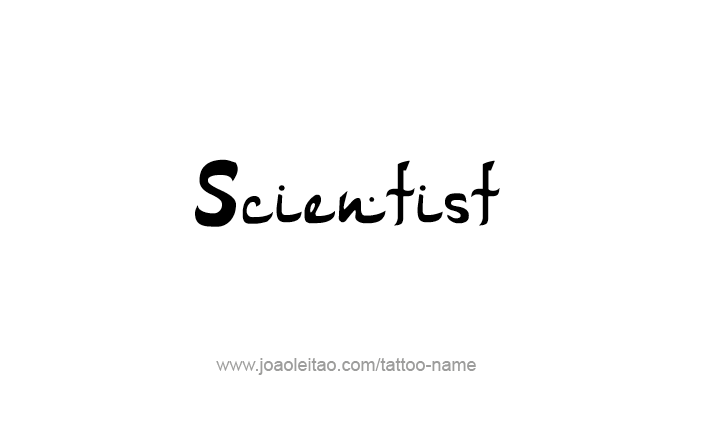 Tattoo Design Profession Name Scientist  