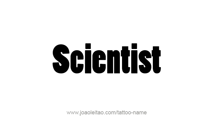 Tattoo Design Profession Name Scientist  